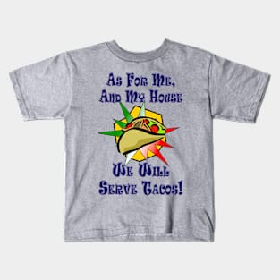 We Serve Tacos (Blue) Kids T-Shirt